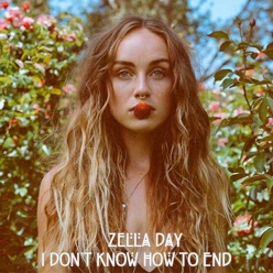 Zella Day - I Dont Know How To End
